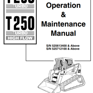 Bobcat T250 Turbo Operation & Maintenance Manual