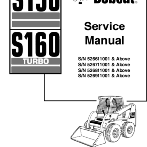 Bobcat S150, S160 Turbo SkidSteer Loader Service Repair Manual