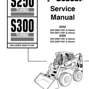 Bobcat S250, S300 (Turbo) SkidSteer Loader Service Repair Manual