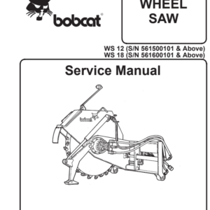 Bobcat WS12 , WS18 Wheel Saw Service Repair Manual